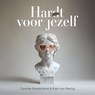 Har(d)t voor jezelf - Caroline Schenk-Kwint ; Esmir van Wering - 9789083642864