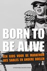 Born to be alive - Manon Bouwer-Loeffen ; Edwin Zasada - 9789083649986