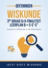 Wiskunde oefeningen voor 3de graad D/A Finaliteit Leerplan B + S-S'-S” - Jozef Aerts - 9789083703626