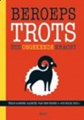 Beroepstrots - T. Jansen ; Thijs Jansen ; Gabriël van den Brink ; J. Kole ; Jos Kole - 9789085066767