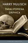 Paralipomena Orphica (set 10 ex) - Harry Mulisch - 9789085164500