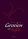 Groeien in liefde - Paus Franciscus - 9789085284048