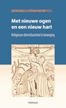 Met nieuwe ogen en een nieuw hart - Anton Milh ; Stephan van Erp - 9789085284680