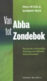 Van Abba tot Zondebok - Paul Petzel ; Norbert Reck - 9789085288732