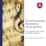 Schopenhauer, Nietzsche en de muziek - Herman Philipse ; Leo Samama - 9789085301677