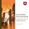 Duistere dystopieën - Claudia Bouteligier ; Gelijn Molier ; Norbert Peeters ; Otto Boele - 9789085301899