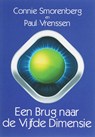 Een Brug naar de Vijfde Dimensie - P. Vrenssen ; C. Smorenberg - 9789085395478
