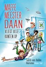 Maffe Meester Daan vliegt alle kanten op - Judith van Helden - 9789085435211