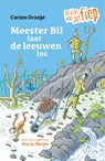 Meester Bil laat de leeuwen los - Corien Oranje - 9789085436133
