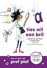 Ties wil een bril - Pauline Buit ; Jolanda van der Marel - 9789085436201