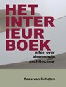 Het interieurboek - Kees van Schoten - 9789085482550