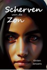 Scherven van de zon - Kirsten Janssens - 9789085484851
