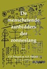 De menschetende aanbidders der zonneslang 1 - Arthur Philip Penard ; Frederik Paul Penard - 9789085484912