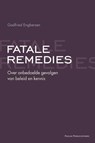 Fatale remedies - Godfried Engbersen - 9789085550174