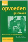 Over opvoeden gesproken - G. Blokland - 9789085600121