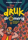 Nog steeds druk en dromerig - Jacqueline van de Sande - 9789085600923