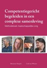 Competentiegericht begeleiden in een complexe samenleving - Marianne Haspels ; Carli van Winsen - 9789085602453