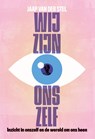 Wij zijn ons zelf - Jaap van der Stel - 9789085603245