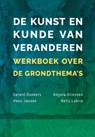 De kunst en kunde van veranderen - Gerard Donkers ; Angela Driessen ; Hans Jansen ; Nelly Labrie - 9789085604211
