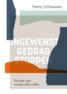 Ongewenst gedrag stoppen - Henny Schrauwers - 9789085604501