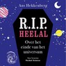 R.I.P. Heelal - Ans Hekkenberg - 9789085717010