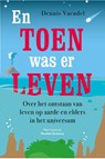 En toen was er leven - Dennis Vaendel - 9789085718642