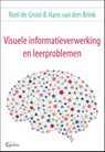 Visuele informatieverwerking en leerproblemen - Roel de Groot ; Hans van den Brink - 9789085750598