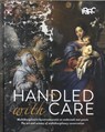 Handled with care. The art and science of multidisciplinary conservation -  - 9789085868255