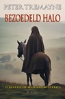 Bezoedeld halo - Peter Tremayne - 9789086060504