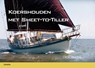 Koershouden met sheet-to-tiller - Dick Huges - 9789086160006