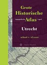 Grote Historische topografische Atlas Utrecht - W. Breedveld ; Huib Stam - 9789086450046