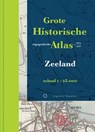 Grote Historische Topografische Atlas Zeeland - C. Jacobusse ; A. van der Leest ; Huib Stam ; T. Caspers - 9789086450107