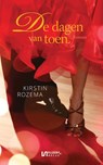 De dagen van toen - Kirstin Rozema - 9789086604180