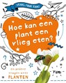 Hoe kan een plant een vlieg eten? - Anna Claybourne - 9789086648436