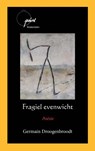 Fragiel evenwicht - Germain Droogenbroodt - 9789086665891