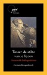 Tussen de stilte van je lippen - Germain Droogenbroodt - 9789086665907