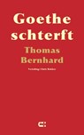 Goethe schterft - Thomas Bernhard - 9789086842742