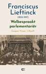 Franciscus Lieftinck (1835-1917) - Caspar Visser 't Hooft - 9789086842971