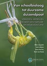 Van schoolbioloog tot duurzame duizendpoot - Ellen Leussink ; Jack Jansen ; Hans Nuiver ; Roel van Raaij - 9789086863310
