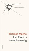 Het leven is onrechtvaardig - Thomas Macho - 9789086872107