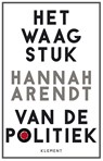 Het waagstuk van de politiek - Hannah Arendt - 9789086872350