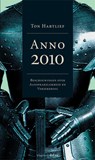 Anno 2010 - Ton Hartlief - 9789086920198