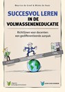 Succesvol leren in de volwasseneneducatie - Maurice de Greef ; Mieke de Haan - 9789086968244