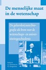 De menselijke maat in de wetenschap - P.J. Knegtmans ; L.J. Dorsman - 9789087043971