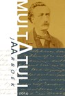 Jaarboek Multatuli 2014 - Klaartje Groot ; Rudy Schreijnders ; Vincent Stolk - 9789087044855
