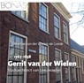 Gerrit van der Wielen (1767-1858) - Martine van der Wielen-de Goede - 9789087049041