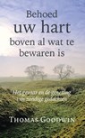 Behoed uw hart boven al wat te bewaren is - Thomas Goodwin - 9789087181314