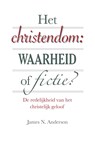 Het christendom: waarheid of fictie? - James N. Anderson - 9789087181505