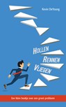 Hollen, rennen, vliegen - Kevin DeYoung - 9789087183257