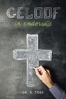 Geloof in onderwijs - Dr. R. Toes - 9789087185091